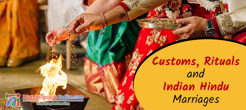 Customs, Rituals and Indian Hindu Marriages