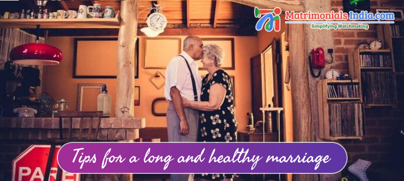 Tips For A Long and Healthy Marriage