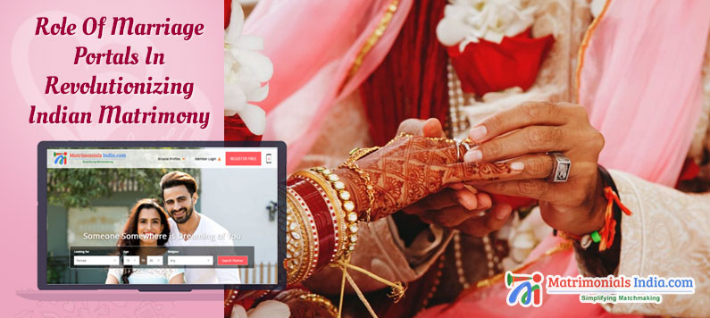 Role Of Marriage Portals In Revolutionizing Indian Matrimony